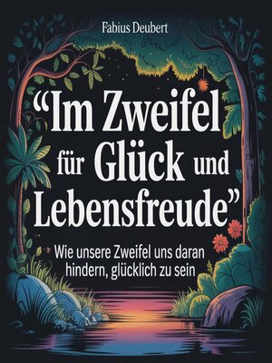 cover image of Im Zweifel für Glück und Lebensfreude
